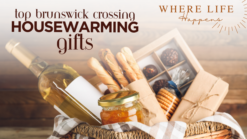 Top Housewarming Gifts for New Homeowners at Brunswick Crossing